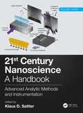 21st Century Nanoscience - A Handbook: Advanced Analytic Methods and Instrumentation (Volume 3) (21st Century Nanoscience)