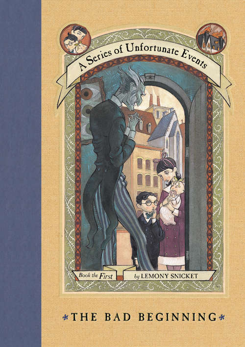 Book cover of The Bad Beginning (A Series of Unfortunate Events #1)