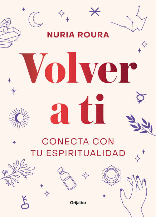 Book cover of Volver a ti: Conecta con tu espiritualidad