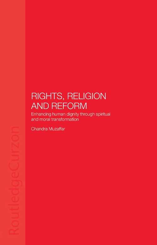 Book cover of Rights, Religion and Reform: Enhancing Human Dignity through Spiritual and Moral Transformation