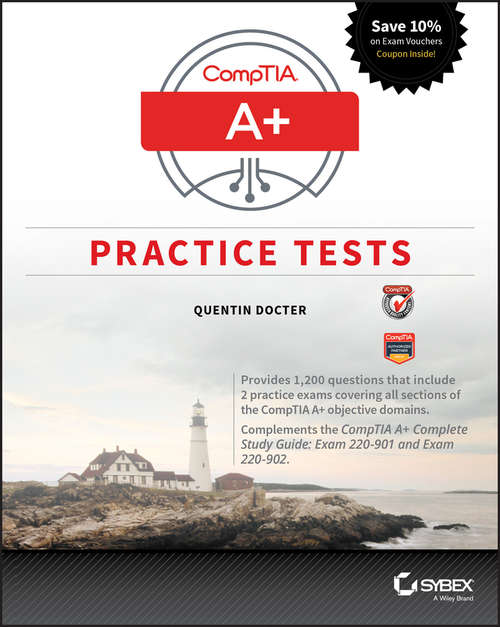 Book cover of CompTIA A+ Practice Tests: Exam 220-901 and Exam 220-902