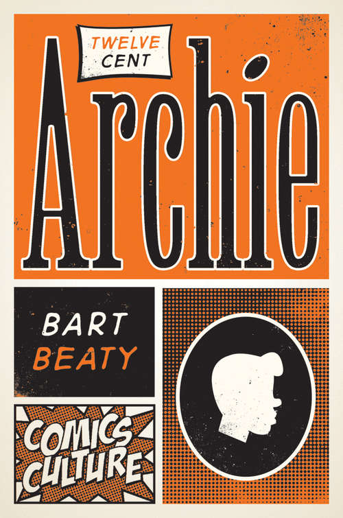 Twelve-Cent Archie: New edition with full color illustrations