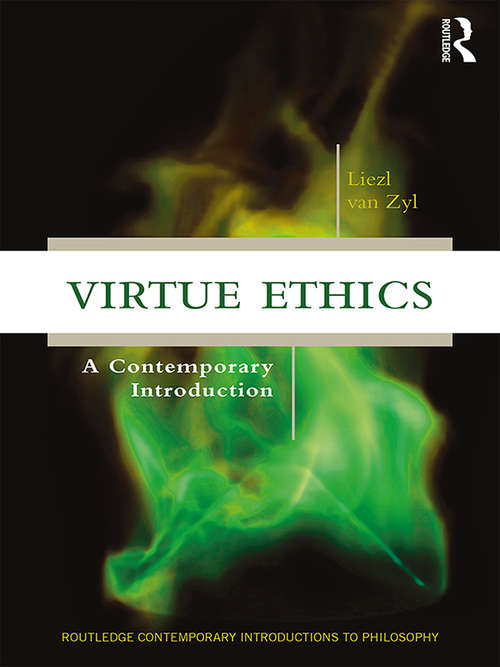 Book cover of Virtue Ethics: A Contemporary Introduction (Routledge Contemporary Introductions to Philosophy)