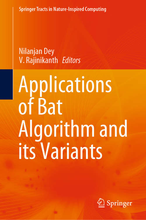Applications of Bat Algorithm and its Variants (Springer Tracts in Nature-Inspired Computing)
