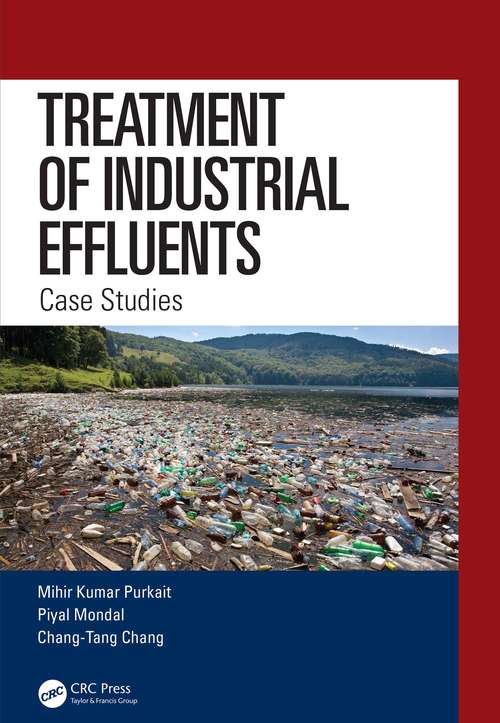 Treatment of Industrial Effluents: Case Studies
