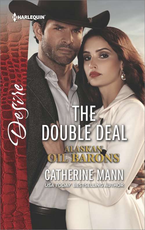 The Double Deal: Taming The Billionaire Beast (savannah Sisters, Book 2) / The Double Deal (alaskan Oil Barons, Book 2) (Alaskan Oil Barons #2)