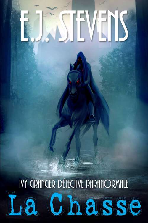 Book cover of La Chasse (Ivy Granger Détective Paranormale #5)