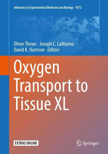 Oxygen Transport to Tissue XL (Advances in Experimental Medicine and Biology #1072)