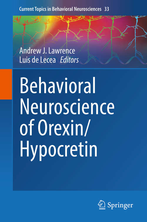 Behavioral Neuroscience of Orexin/Hypocretin (Current Topics In Behavioral Neurosciences Ser. #33)