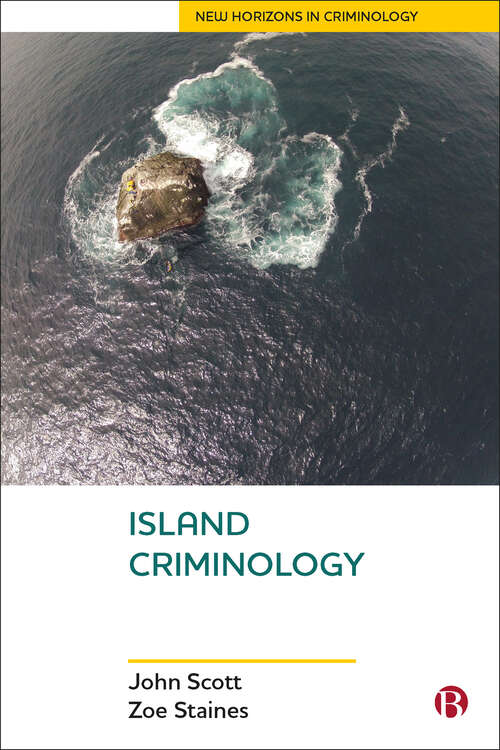 Island Criminology (New Horizons in Criminology)