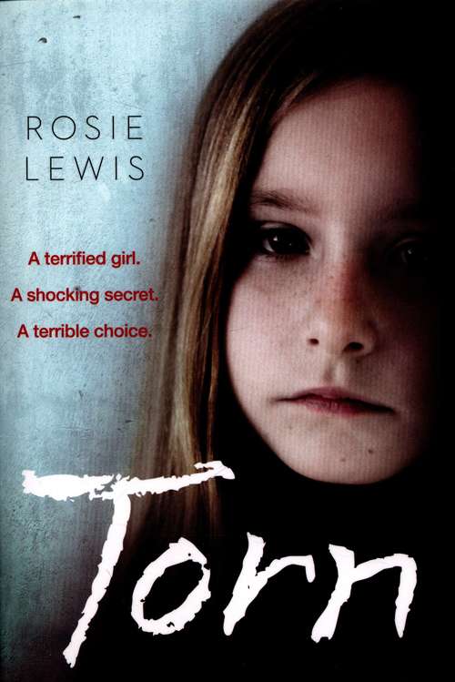 Book cover of Torn: A Terrified Girl. A Shocking Secret. A Terrible Choice
