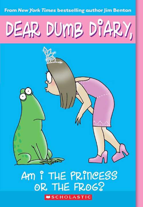 Book cover of Am I the Princess or the Frog? (Dear Dumb Diary #3)