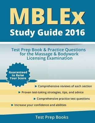 Book cover of Mblex Study Guide 2016: Test Prep Book & Practice Questions For The Massage & Bodywork Licensing Examination