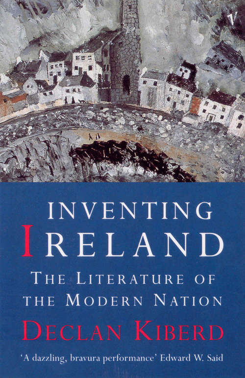Book cover of Inventing Ireland: The Literature of a Modern Nation