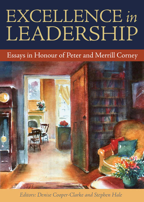 Excellence in Leadership: Essays in Honour of Peter and Merrill Corney