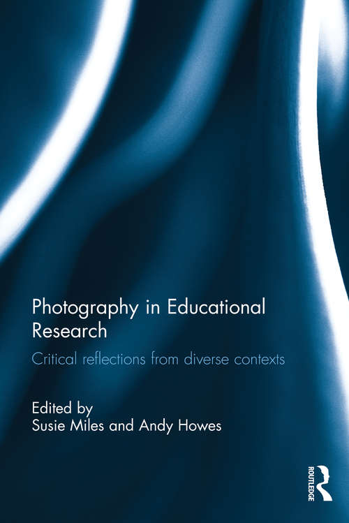 Photography in Educational Research: Critical reflections from diverse contexts