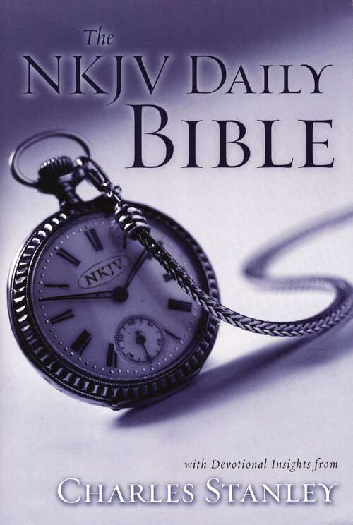 Book cover of The NKJV Daily Bible: With Devotional Insights from Charles Stanley