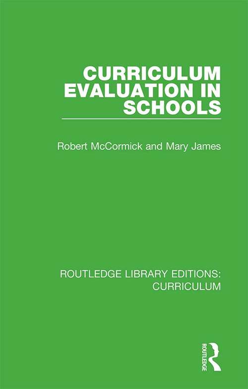Curriculum Evaluation in Schools (Routledge Library Editions: Curriculum #22)