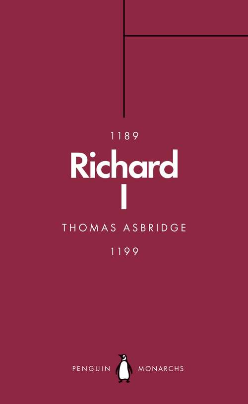 Book cover of Richard I: The Crusader King (Penguin Monarchs)
