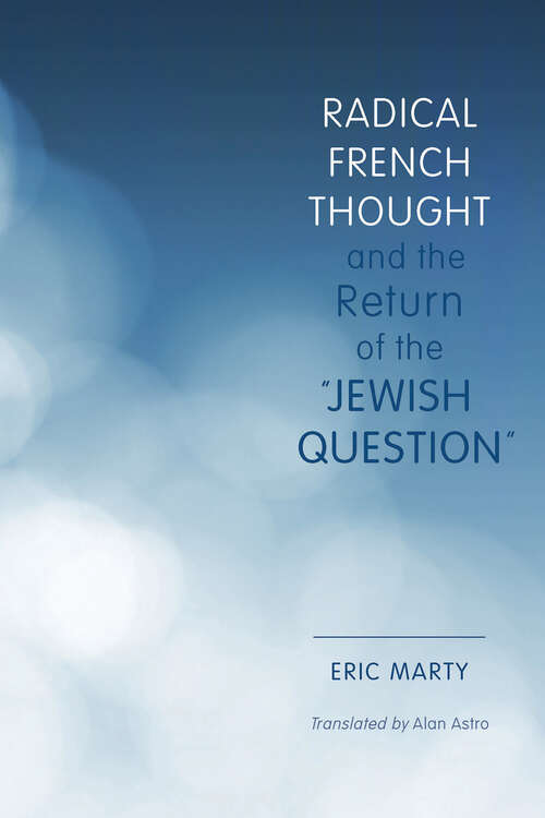 Book cover of Radical French Thought and the Return of the "Jewish Question"