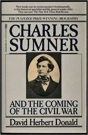 Book cover of Charles Sumner and the Coming of the Civil War