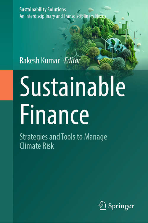 Book cover of Sustainable Finance: Strategies and Tools to Manage Climate Risk (Sustainability Solutions)