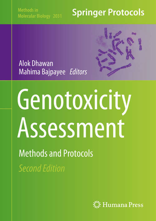 Book cover of Genotoxicity Assessment: Methods and Protocols (2nd ed. 2019) (Methods in Molecular Biology #2031)