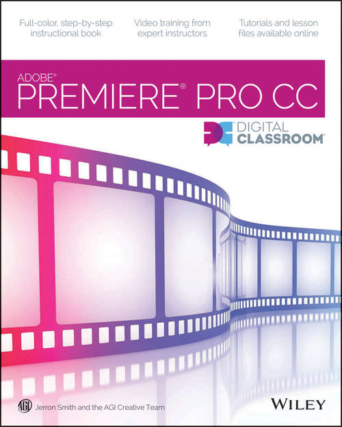 Premiere Pro CC Digital Classroom (Digital Classroom)