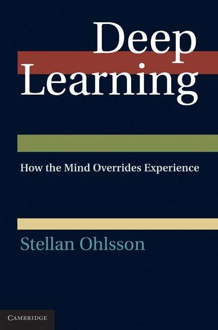 Book cover of Deep Learning: How the Mind Overrides Experience