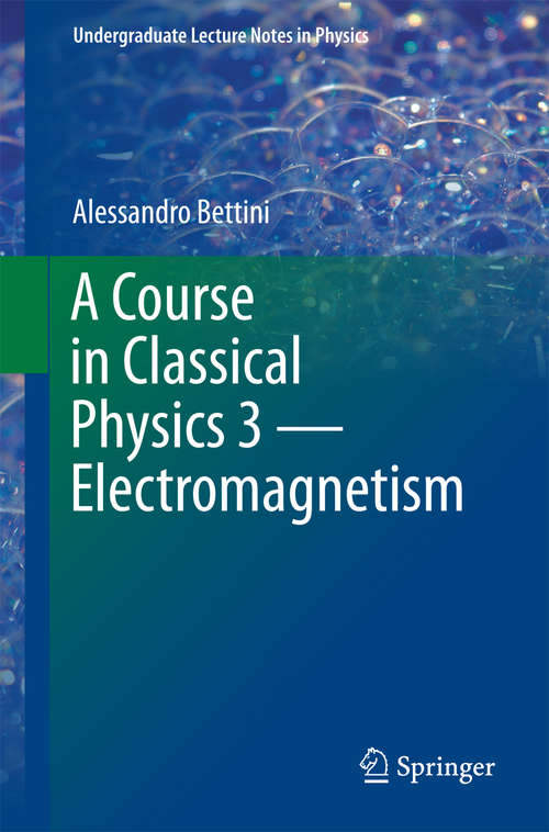 Book cover of A Course in Classical Physics 3 -- Electromagnetism