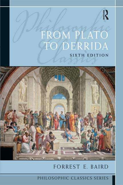 Book cover of From Plato to Derrida (Philosophic Classics) (Sixth Edition)