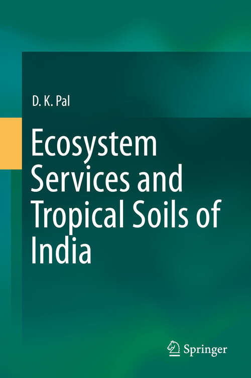 Book cover of Ecosystem Services and Tropical Soils of India (1st ed. 2019)