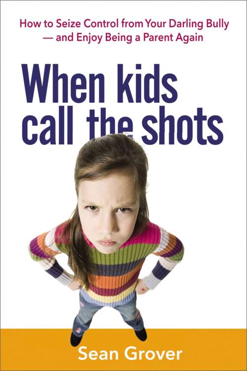 Book cover of When Kids Call the Shots