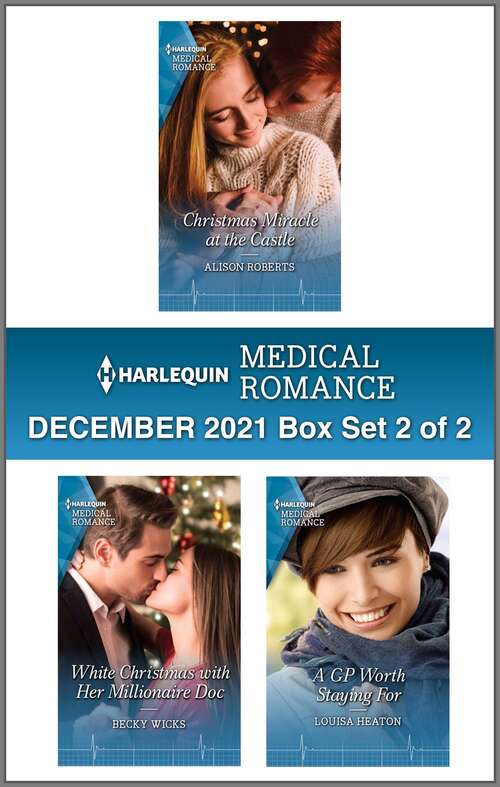 Harlequin Medical Romance December 2021 - Box Set 2 of 2: The best romance to cosy up with this winter!
