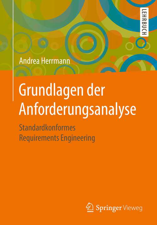 Book cover of Grundlagen der Anforderungsanalyse: Standardkonformes Requirements Engineering (1. Aufl. 2022)
