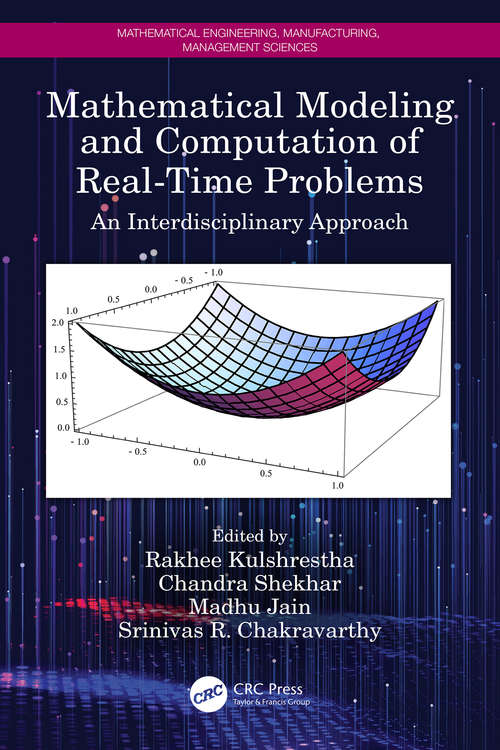 Mathematical Modeling and Computation of Real-Time Problems: An Interdisciplinary Approach (Mathematical Engineering, Manufacturing, and Management Sciences)
