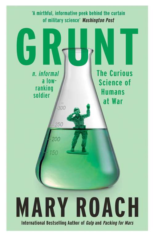 Book cover of Grunt: The Curious Science of Humans at War