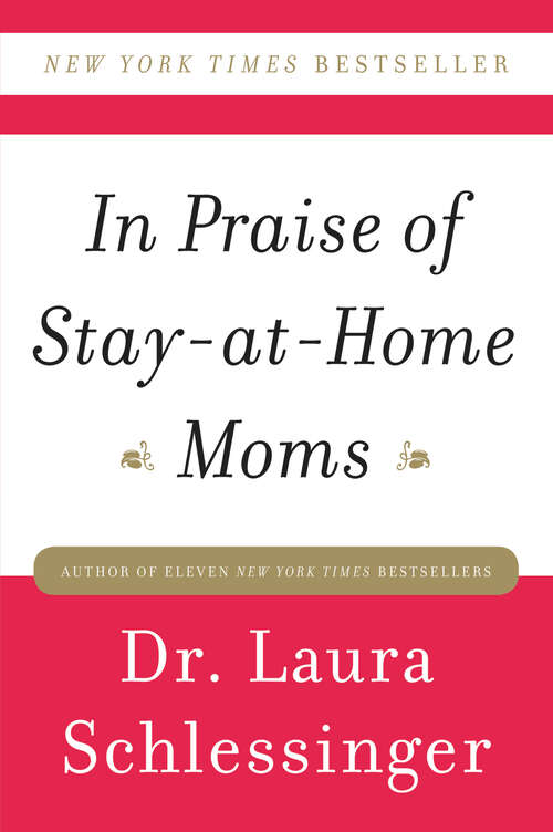 Book cover of In Praise of Stay-at-Home Moms