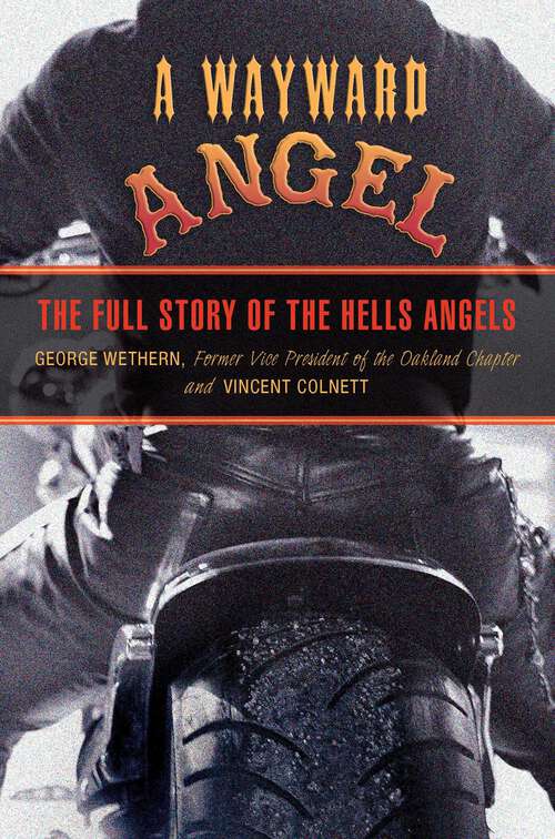 Book cover of Wayward Angel: The Full Story of the Hells Angels (2nd Edition)