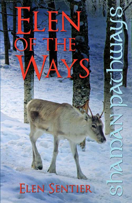 Book cover of Shaman Pathways - Elen of the Ways: British Shamanism - Following the Deer Trods