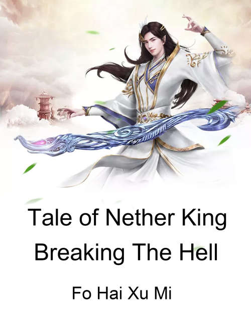 Tale of Nether King Breaking The Hell: Volume 1 (Volume 1 #1)