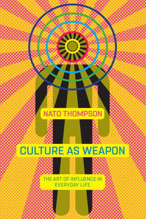 Book cover of Culture as Weapon: The Art of Influence in Everyday Life