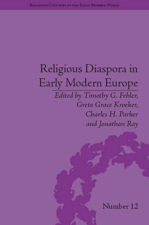Book cover of Religious Diaspora in Early Modern Europe: Strategies of Exile (Religious Cultures in the Early Modern World #12)