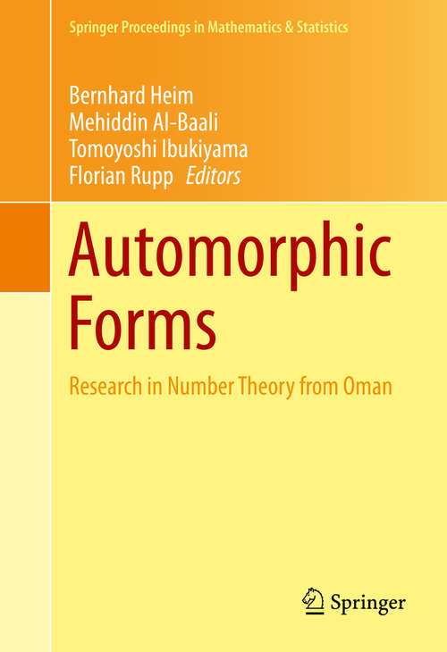 Automorphic Forms: Research in Number Theory from Oman (Springer Proceedings in Mathematics & Statistics #115)