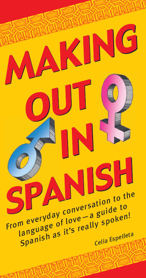 Book cover of Making Out in Spanish: (Spanish Phrasebook)