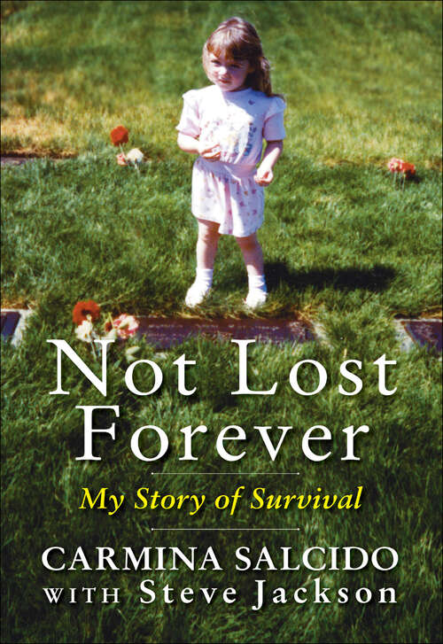 Book cover of Not Lost Forever: My Story of Survival