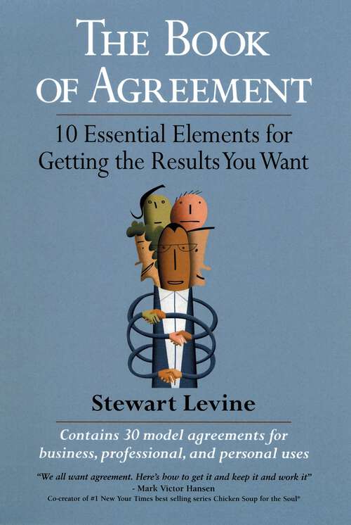 Book cover of The Book of Agreement: 10 Essential Elements for Getting the Results You Want