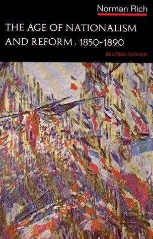 The Age Of Nationalism And Reform, 1850-1890 (Second Edition)