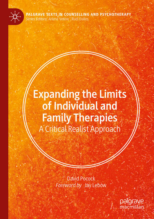 Book cover of Expanding the Limits of Individual and Family Therapies: A Critical Realist Approach (Palgrave Texts in Counselling and Psychotherapy)