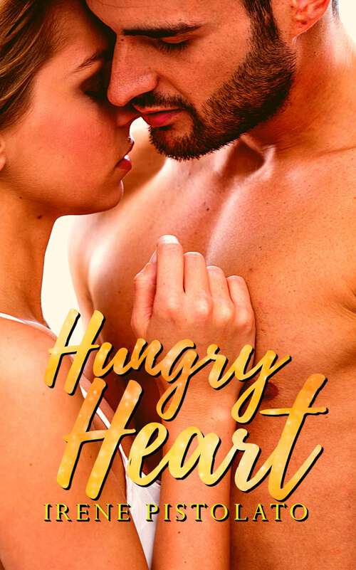 Book cover of Hungry heart (Californian Hearts #1)